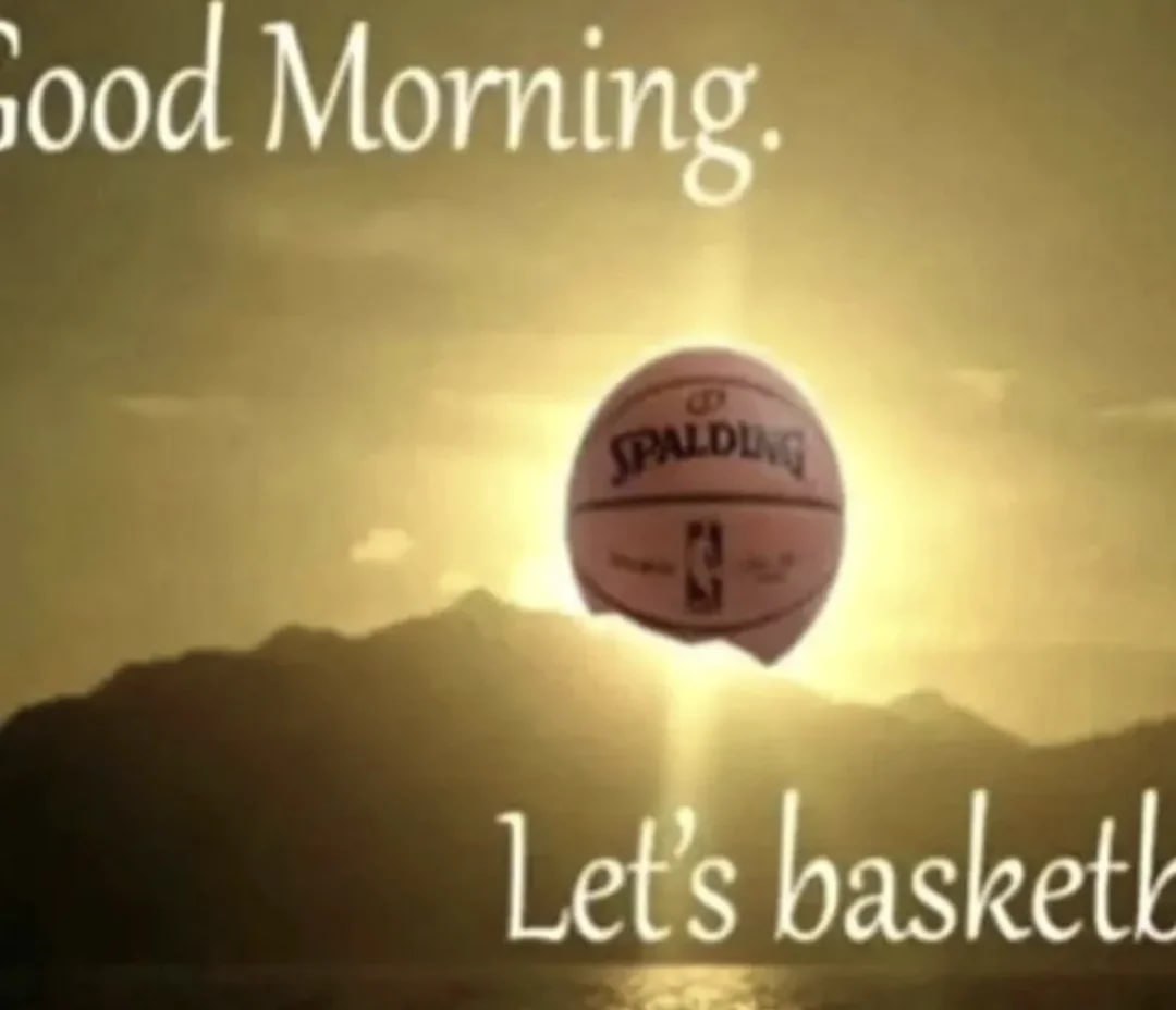 Good Morning. Let’s basketb Мем с надписью «Good Morning. Let’s basketb» и баскетбольным мячом на фоне заката
