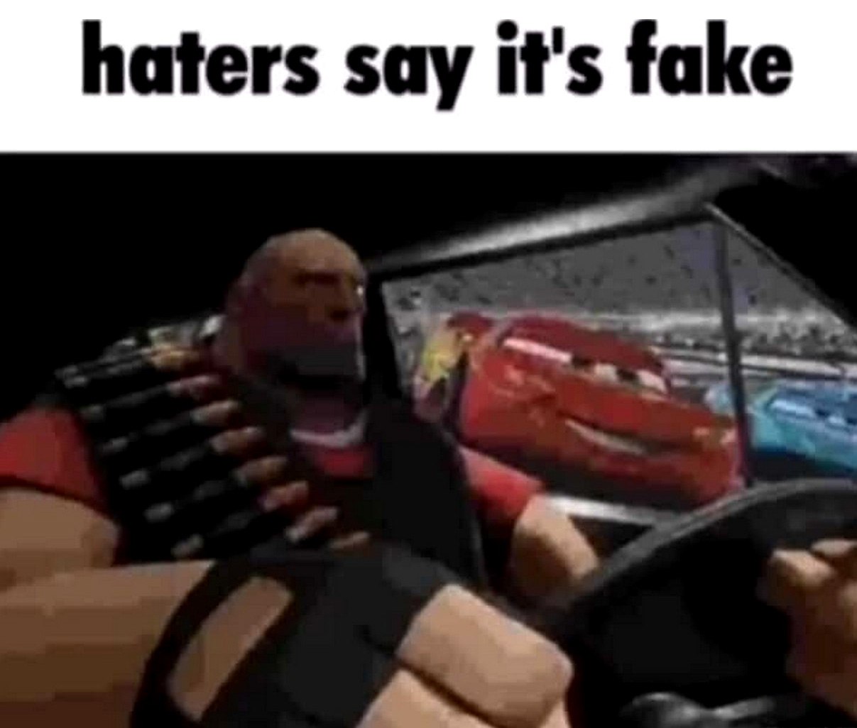 Haters say it's fake Хэви из Team Fortress 2 едет на машине, а рядом с ним — Молния Маккуин.