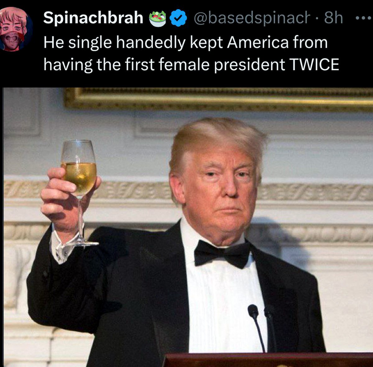 He single handedly kept America from having the first female president TWICE Дональд Трамп поднимает тост после того, как дважды не допустил появления первой женщины-президента