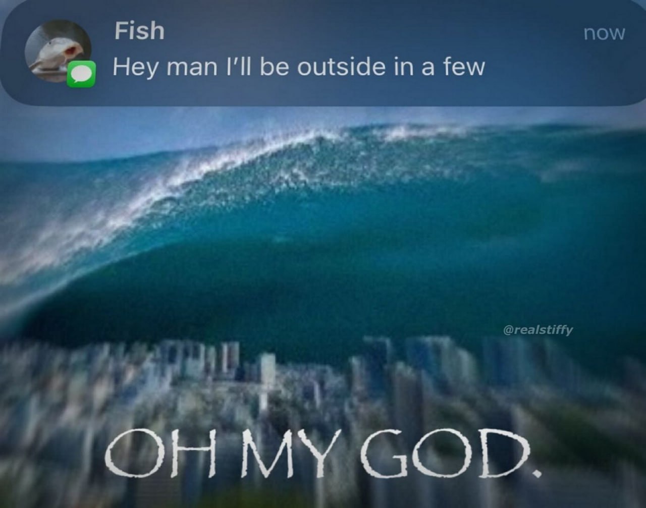 Hey man I'll be outside in a few Цунами и сообщение Hey man I'll be outside in a few