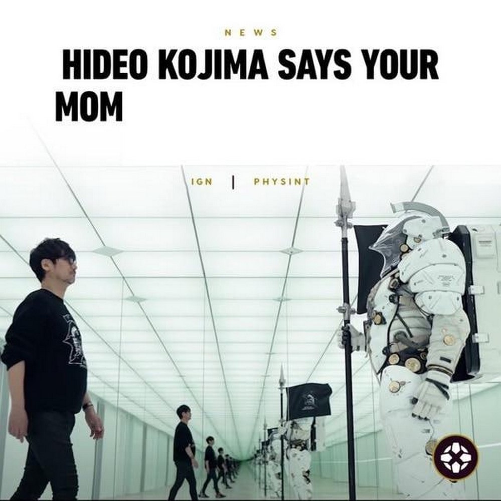 Hideo Kojima says your mom Хидэо Кодзима говорит «Твоя мама»