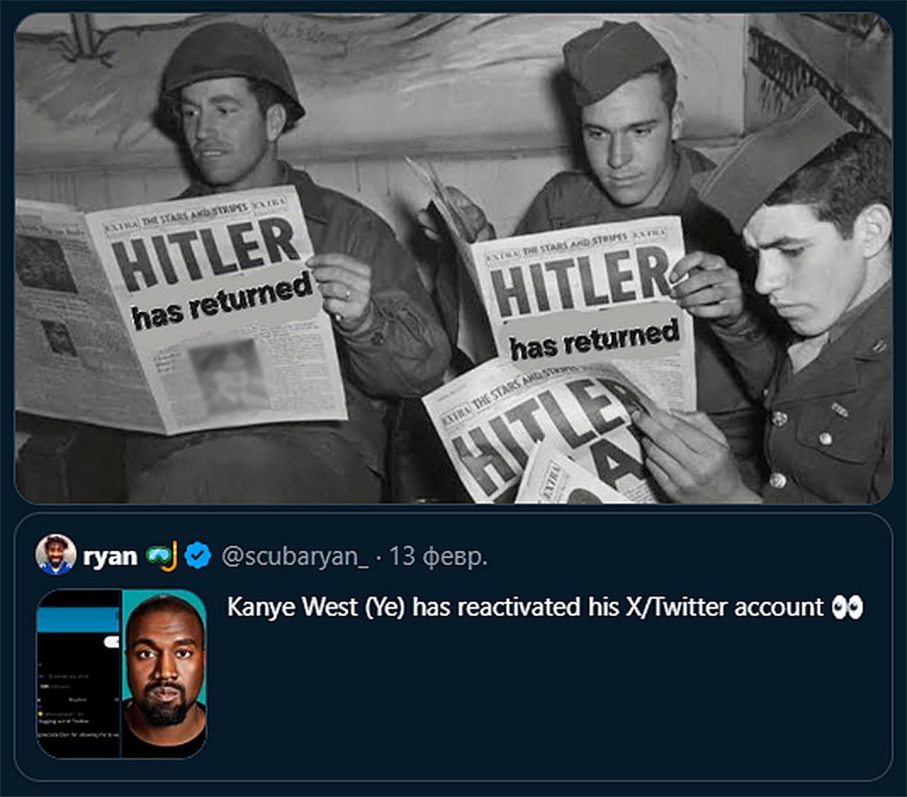 Hitler has returned Канье Уэст Солдаты читают газету с заголовком «Гитлер вернулся» и новость о том, что Канье Уэст реактивировал свой аккаунт в Twitter