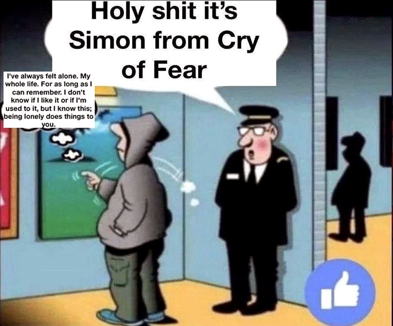 Holy shit it's Simon from Cry of Fear Holy shit it's Simon from Cry of Fear, грустная надпись на картине и Facebook лайк