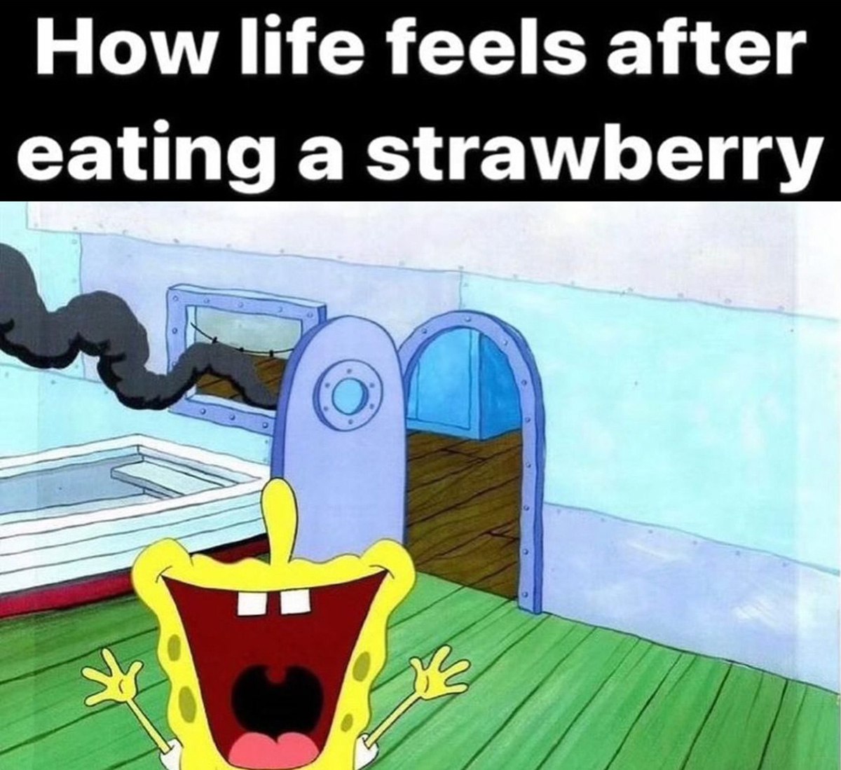 How life feels after eating a strawberry Счастливый Спанч Боб после того, как съел клубнику