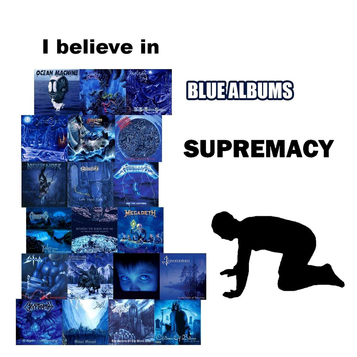 I believe in blue albums supremacy Человек ползет на коленях, отдавая дань уважения "синим альбомам" разных музыкальных групп и жанров.