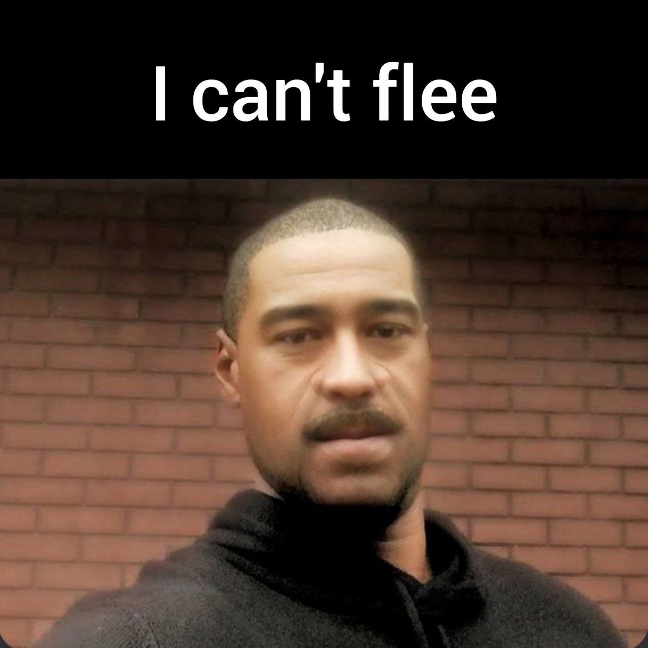 Мем с мужчиной и надписью "I can't flee" на черном фоне