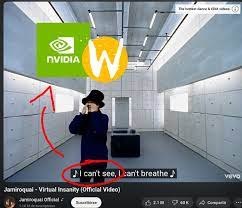 Jamiroquai Virtual Insanity I can't see I can't breathe мем с Nvidia и W