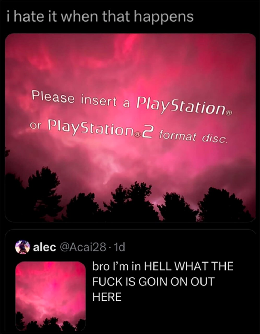 I hate it when that happens PlayStation Мем с фразой «I hate it when that happens» и сообщением PlayStation на фоне апокалиптического неба.