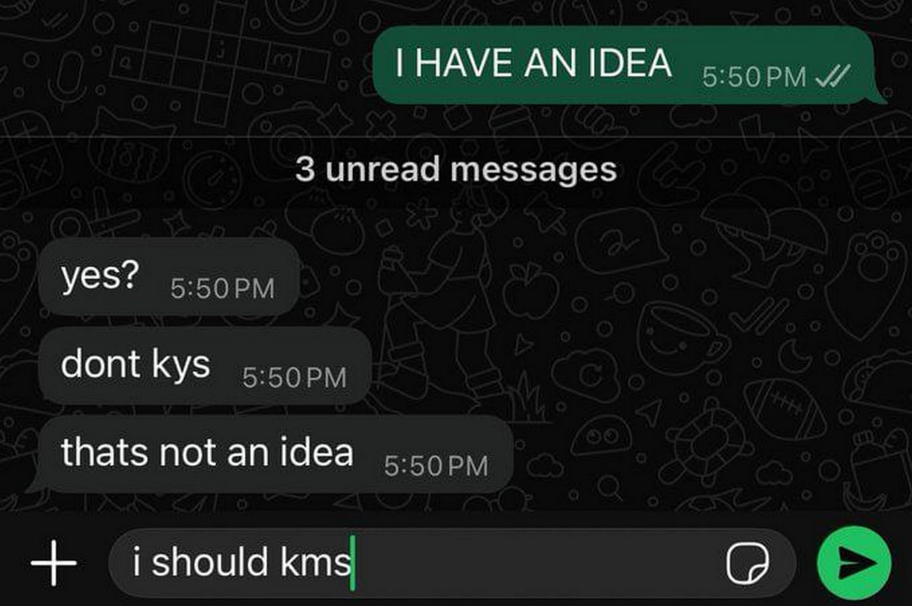 I have an idea dont kys Переписка "I have an idea" в мессенджере