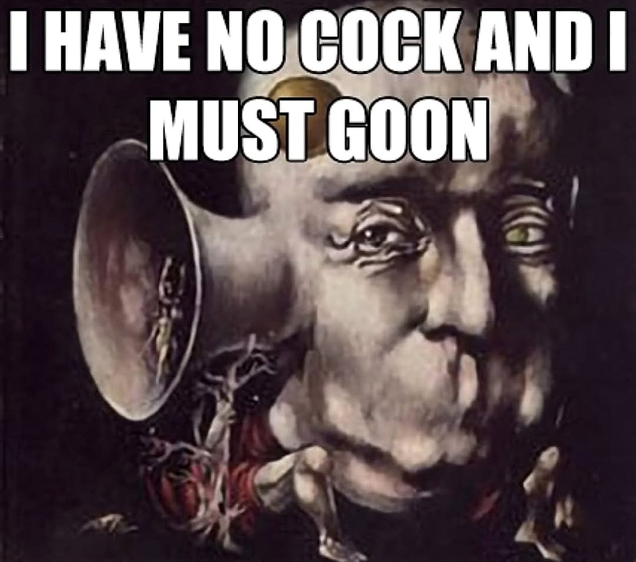 I have no cock and I must goon Мем с фразой "I have no cock and I must goon" на картине "Медитативная роза" Сальвадора Дали.