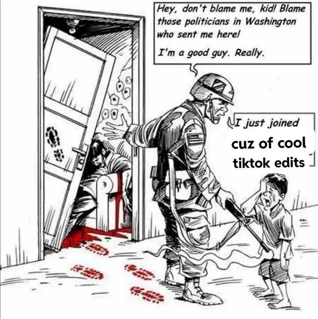 Я всего лишь присоединился из-за крутых тикток эдитов Мем "Я всего лишь присоединился из-за крутых тикток эдитов" показывает солдата, который заявляет, что он хороший парень и присоединился к армии из-за крутых тикток эдитов, при этом за его спиной лежит убитый человек, а на полу следы крови.