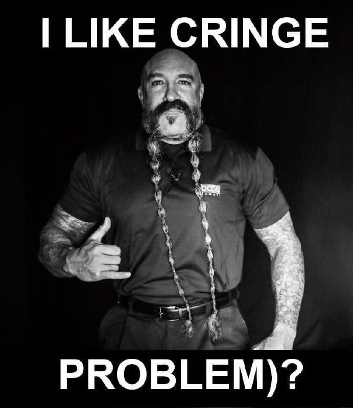I like cringe problem Мужчина с заплетенной бородой, говорящий «I like cringe problem» на черном фоне