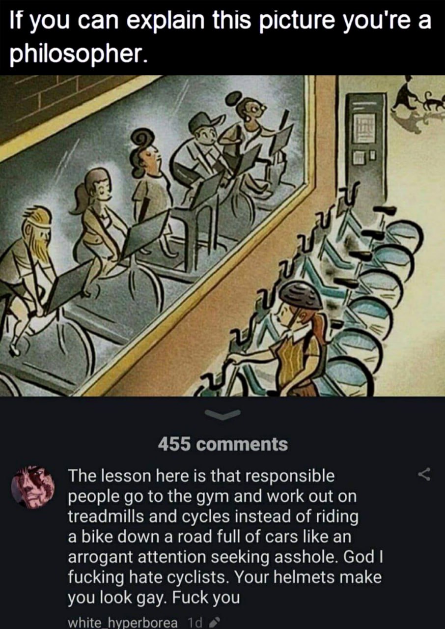 If you can explain this picture you're a philosopher Люди в спортзале и на улице, комментарий о ненависти к велосипедистам.