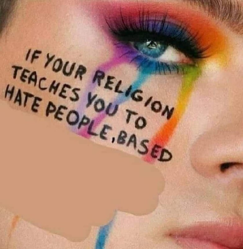 Макияж радуга на глазу "If your religion teaches you to hate people, based" Макияж радуга на глазу с надписью на щеке "If your religion teaches you to hate people, based"