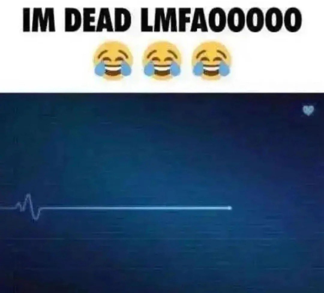 Я умер LMAOOOO Мем с надписью "Я умер LMAOOOO" и эмодзи со слезами радости над прямой линией кардиограммы.