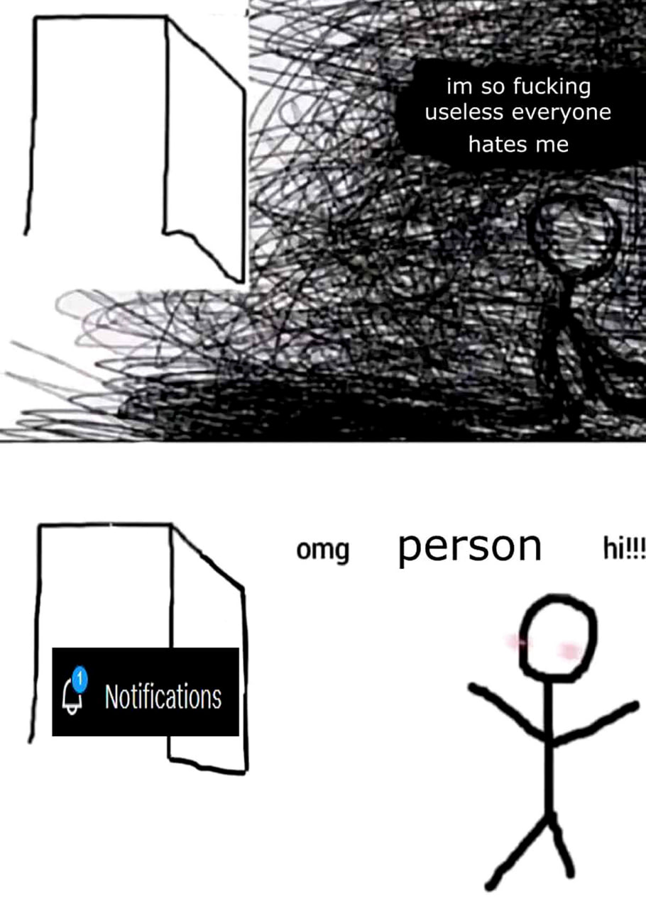 Im so fucking useless everyone hates me notifications Человечек грустит, а потом радуется уведомлениям