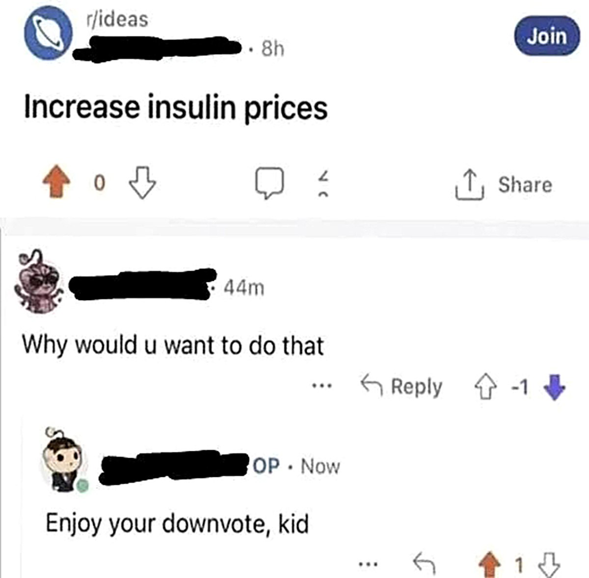Increase insulin prices. Enjoy your downvote, kid Мем Reddit, где пользователь предлагает поднять цены на инсулин и угрожает дизлайком недовольному пользователю.