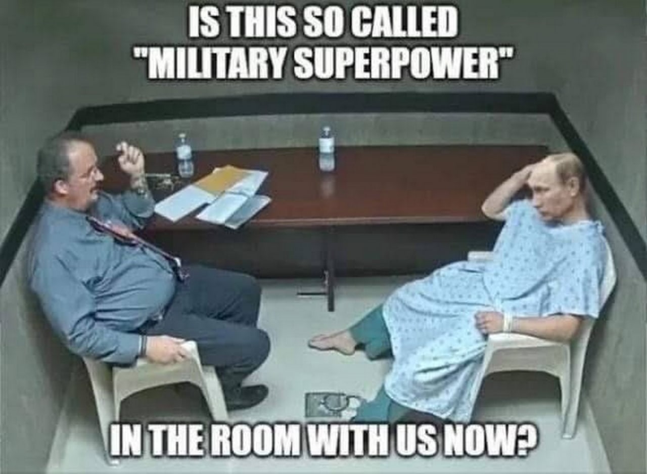 Is this so called "military superpower" Мем с Путиным в больничной палате и подписью “Is this so called "military superpower" in the room with us now?”