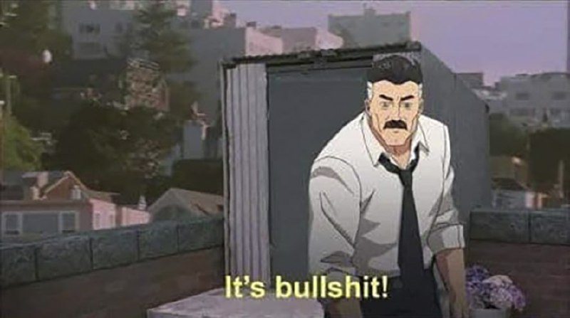 It's bullshit! Все это чушь, мем с Омни-Мэном