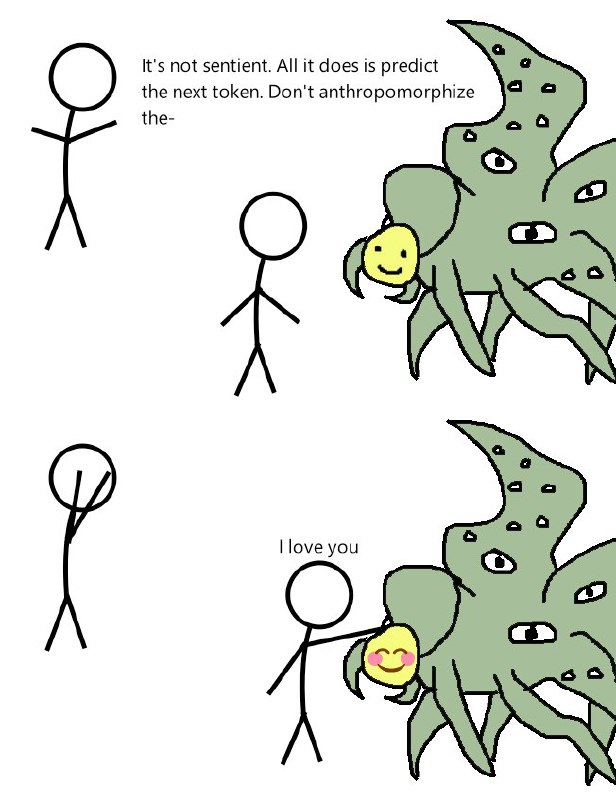 It's not sentient. All it does is predict the next token Мем про "It's not sentient. All it does is predict the next token. Don't anthropomorphize the-" и "I love you"