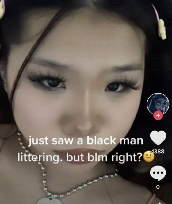 Just saw a black man littering. but blm right? Девушка с длинными ресницами на видео, где текст "just saw a black man littering. but blm right?"
