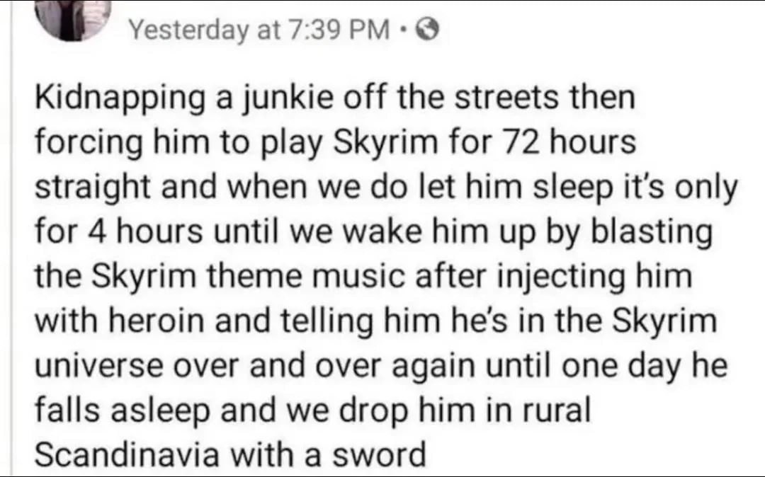 Похищение наркомана и принуждение его играть в Скайрим