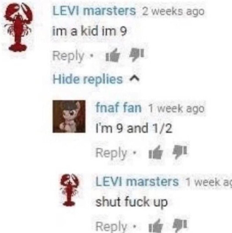 Levi Marsters shut fuck up Мем с агрессивным комментарием от Levi Marsters «shut fuck up» в ответ на комментарий о возрасте.