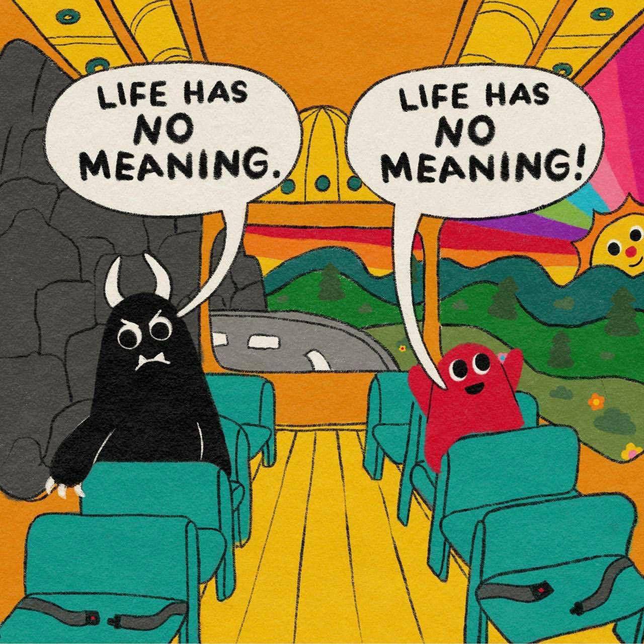 Два мультяшных персонажа в необычном транспорте говорят: «Life has no meaning» — «У жизни нет смысла».