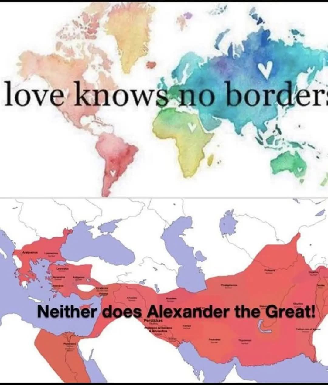 Love knows no borders, Neither does Alexander the Great Любовь не знает границ, как и Александр Великий
