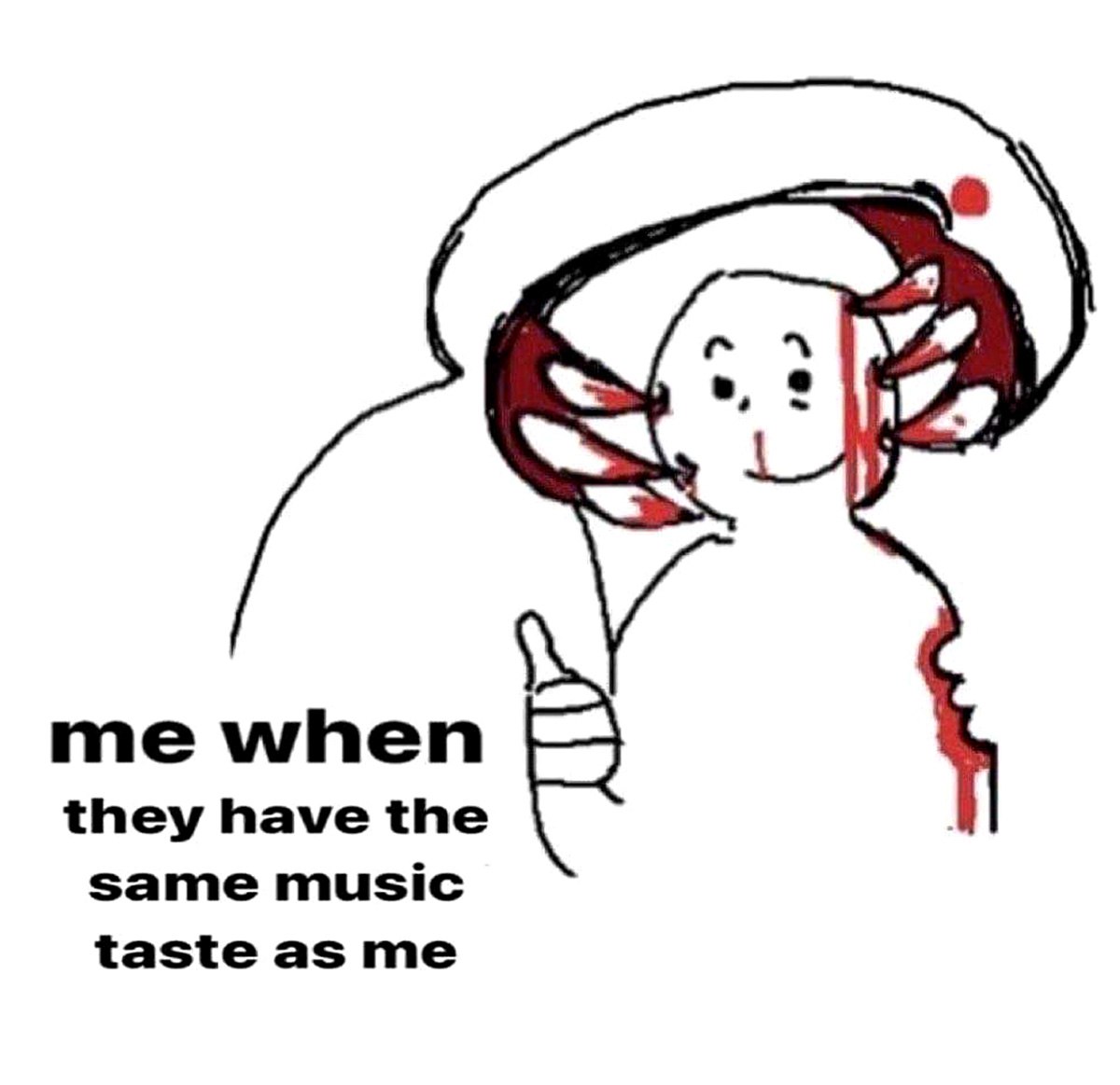 Me when they have the same music taste as me Нарисованное существо-аксолотль, довольное тем, что у кого-то такой же музыкальный вкус, как у него