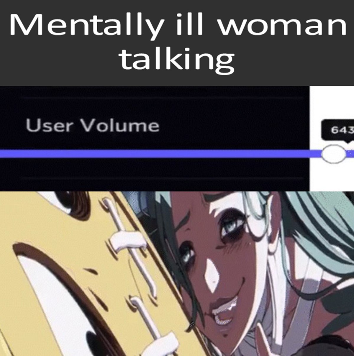 Mentally ill woman talking Мем "Mentally ill woman talking" с индикатором громкости звука на 643%