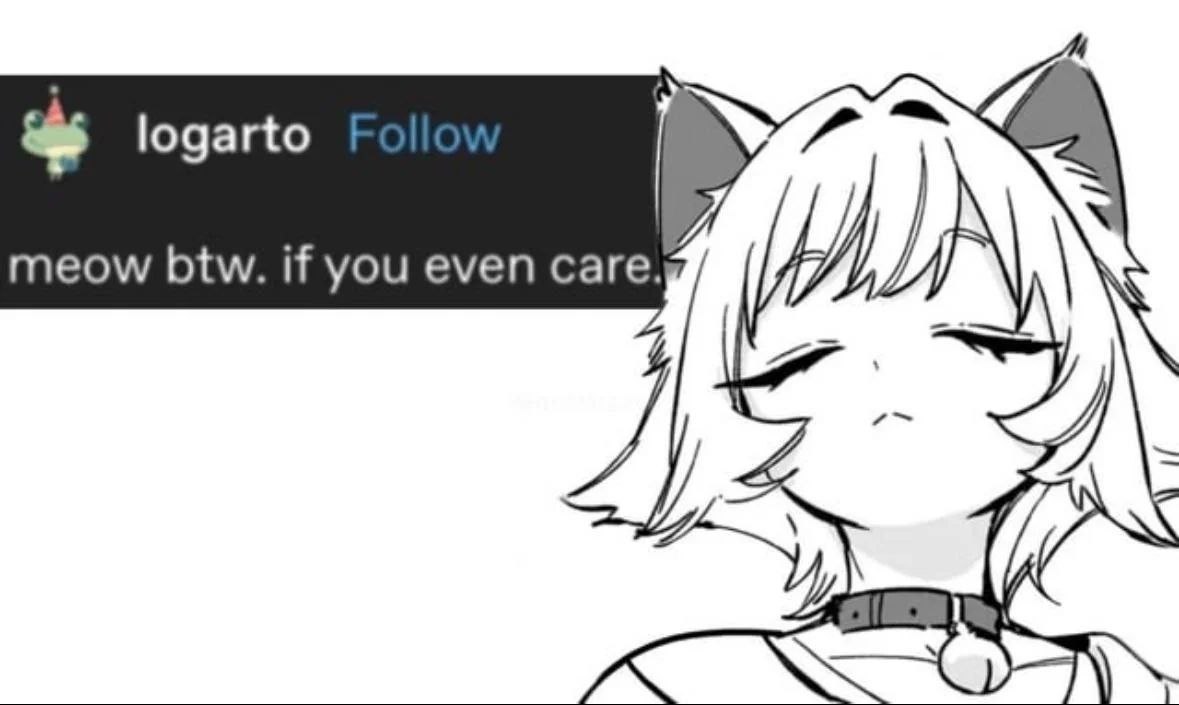 Уставшая кошкодевушка с безразличным выражением лица и подписью «meow btw. if you even care.»