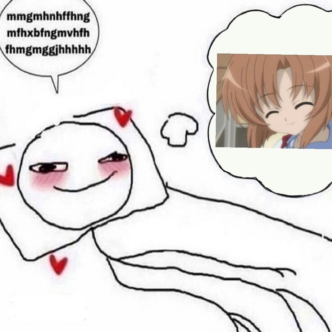 Mmgmhnhffhng mfhxbfngmvfh fhmgmggjhhhhh Человечек думает об аниме-девушке с закрытыми глазами и издает приятные звуки