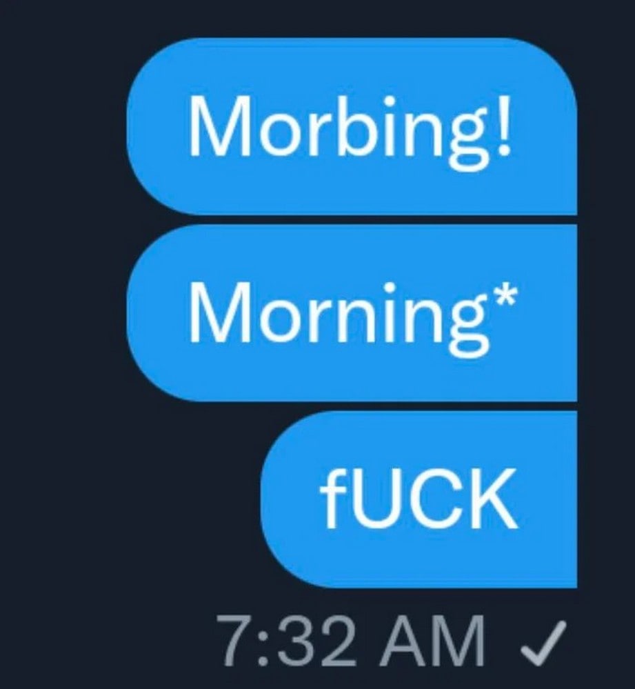 Morbing! Morning* fUCK Мем с сообщением «Morbing! Morning* fUCK» из переписки