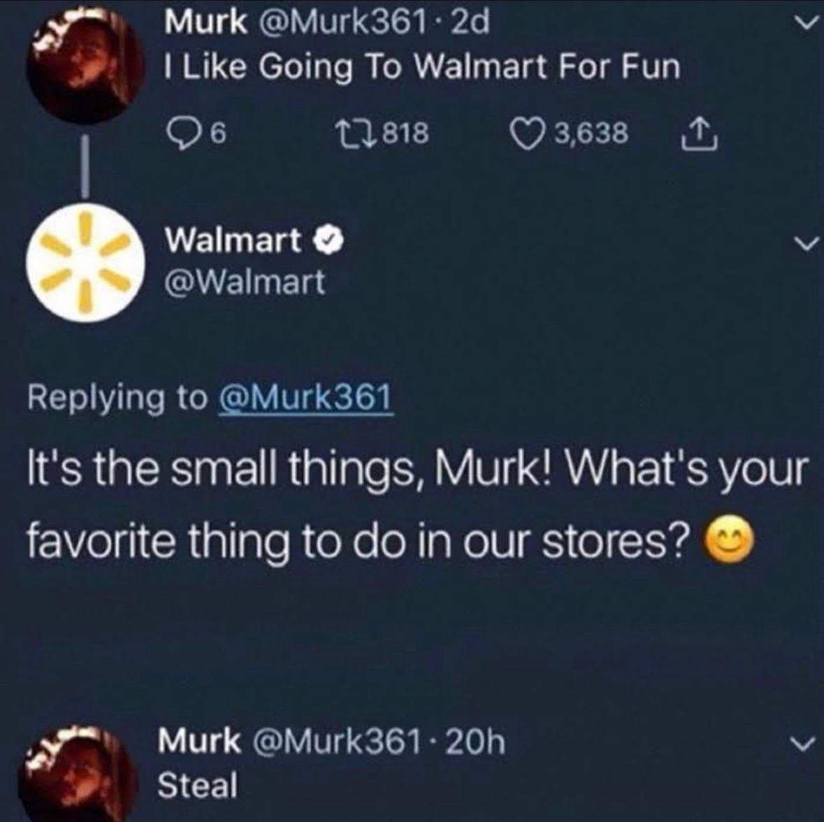 Murk: I like going to Walmart for fun Мем про пользователя Murk, который любит ходить в Walmart, чтобы воровать.
