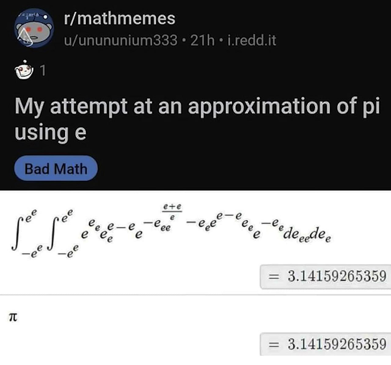 My attempt at an approximation of pi using e Мем "Моя попытка аппроксимации числа Пи с помощью числа e" из r/mathmemes