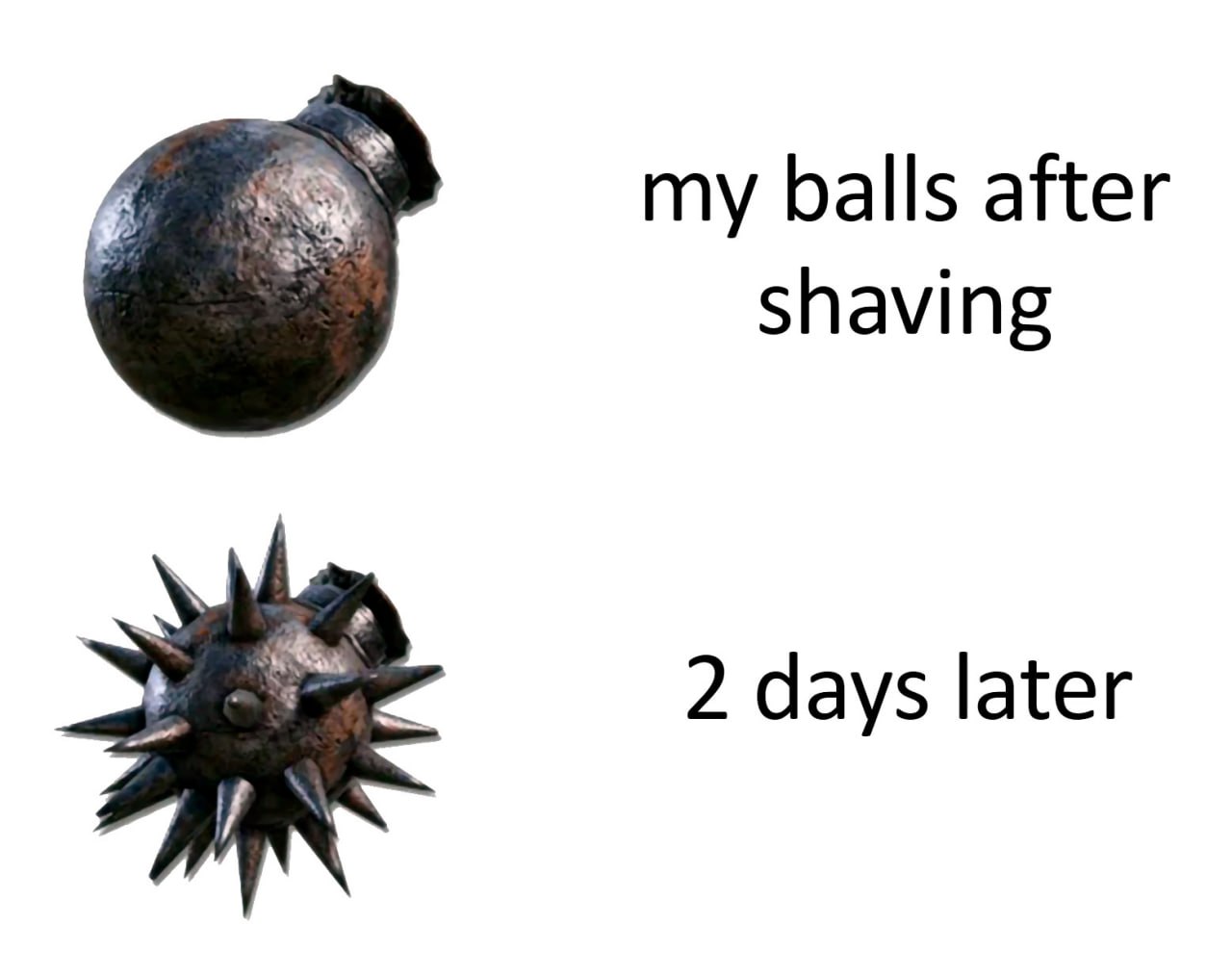 My balls after shaving 2 days later Мем с двумя ядрами, сравнивающий вид яичек до и после бритья. Первое ядро гладкое и круглое, второе - покрыто острыми шипами.