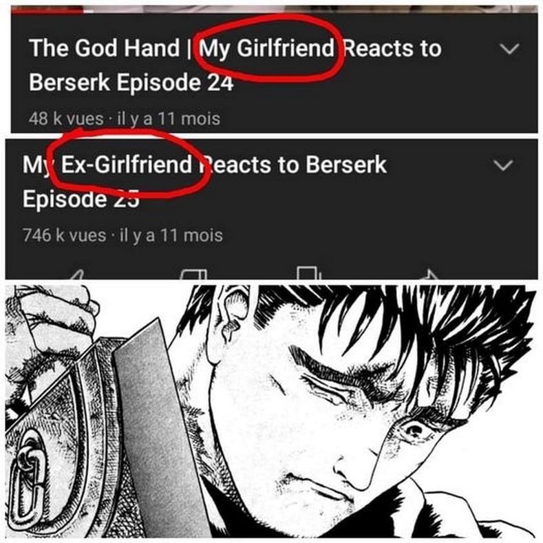 My Ex-Girlfriend Reacts to Berserk Мем про Гатса и разницу в просмотрах реакции на "Берсерк" у "моей девушки" и "моей бывшей девушки"