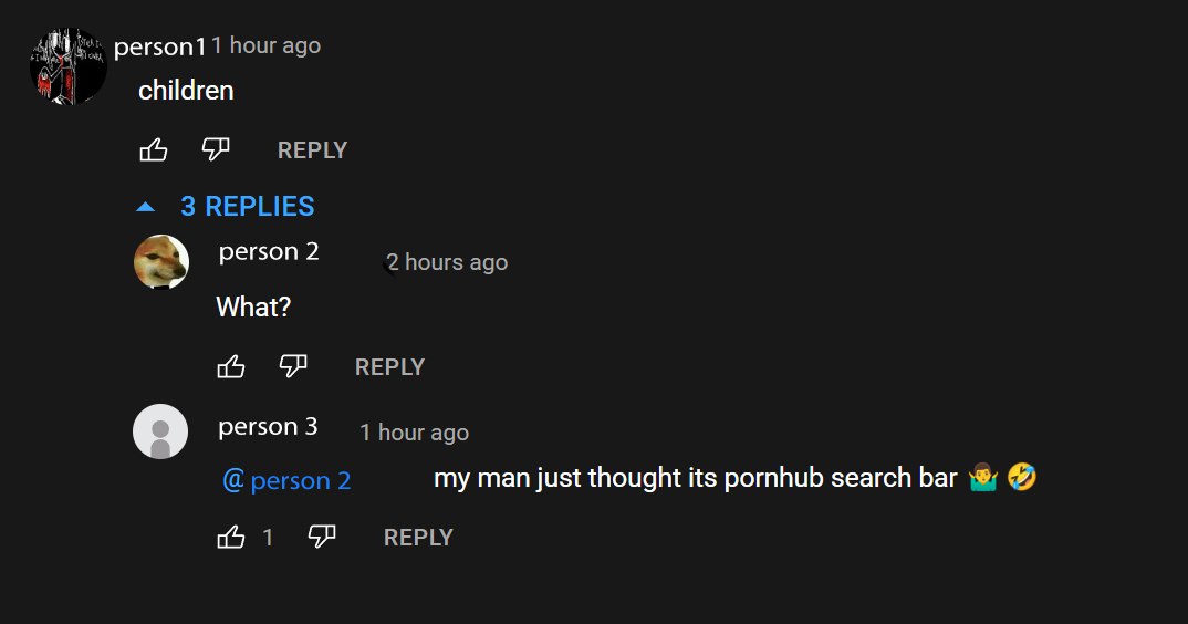 My man just thought its pornhub search bar Скриншот с комментарием "my man just thought its pornhub search bar" на YouTube