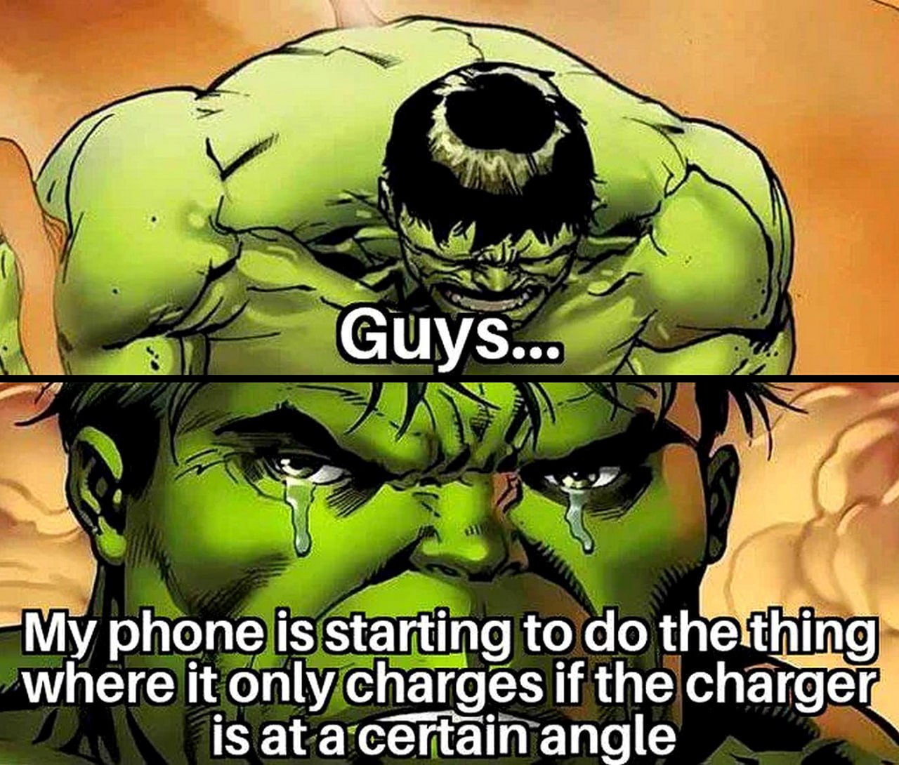 My phone is starting to do the thing where it only charges if the charger is at a certain angle Мем про Халка, который плачет и жалуется, что его телефон заряжается только под определенным углом