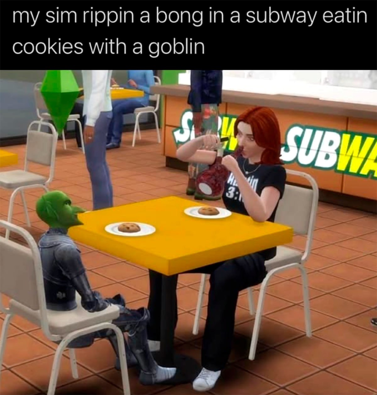 My sim rippin a bong in a subway eatin cookies with a goblin Мем про симку, которая курит бонг в Subway и ест печенье с гоблином