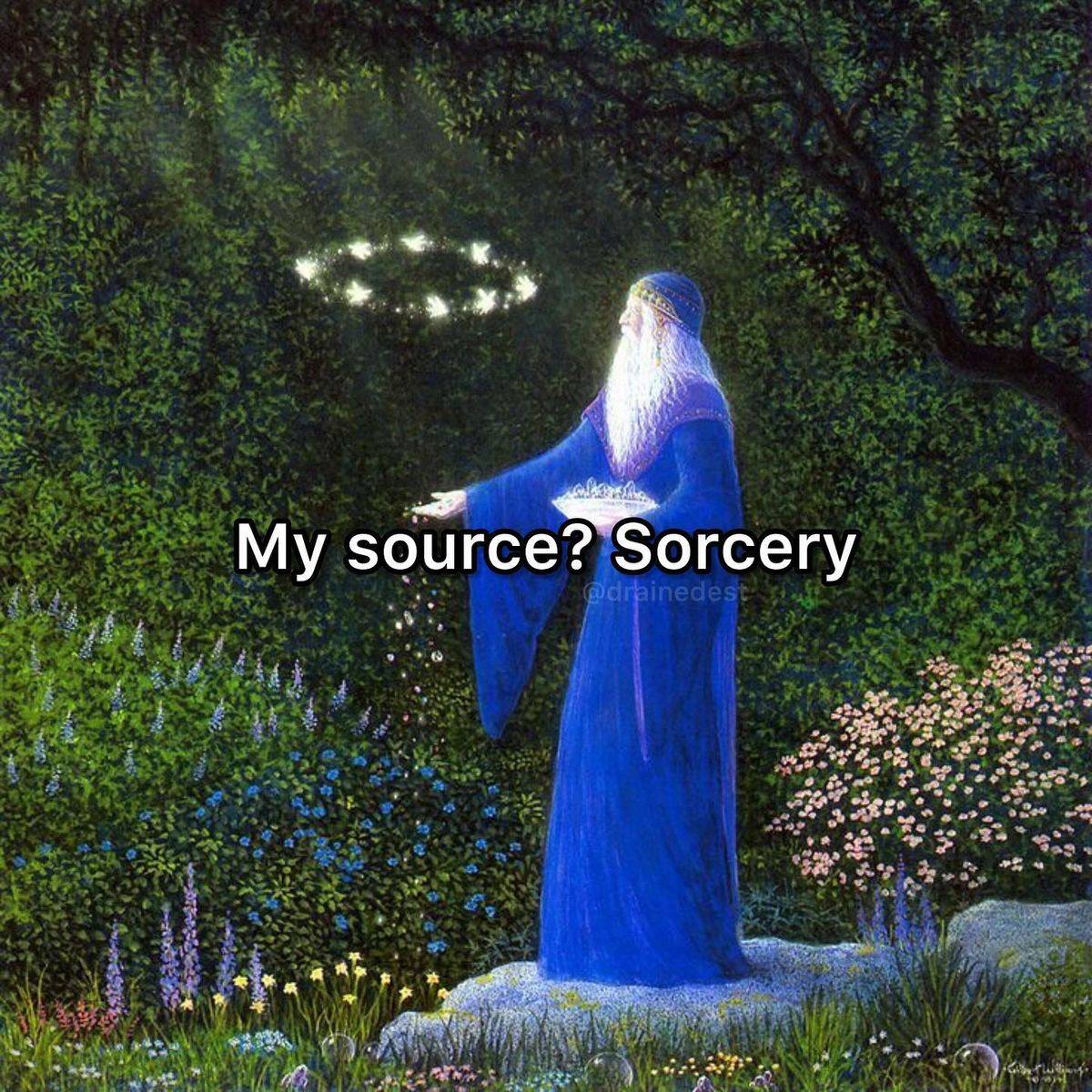 My source? Sorcery Колдун творит магию из своих рук