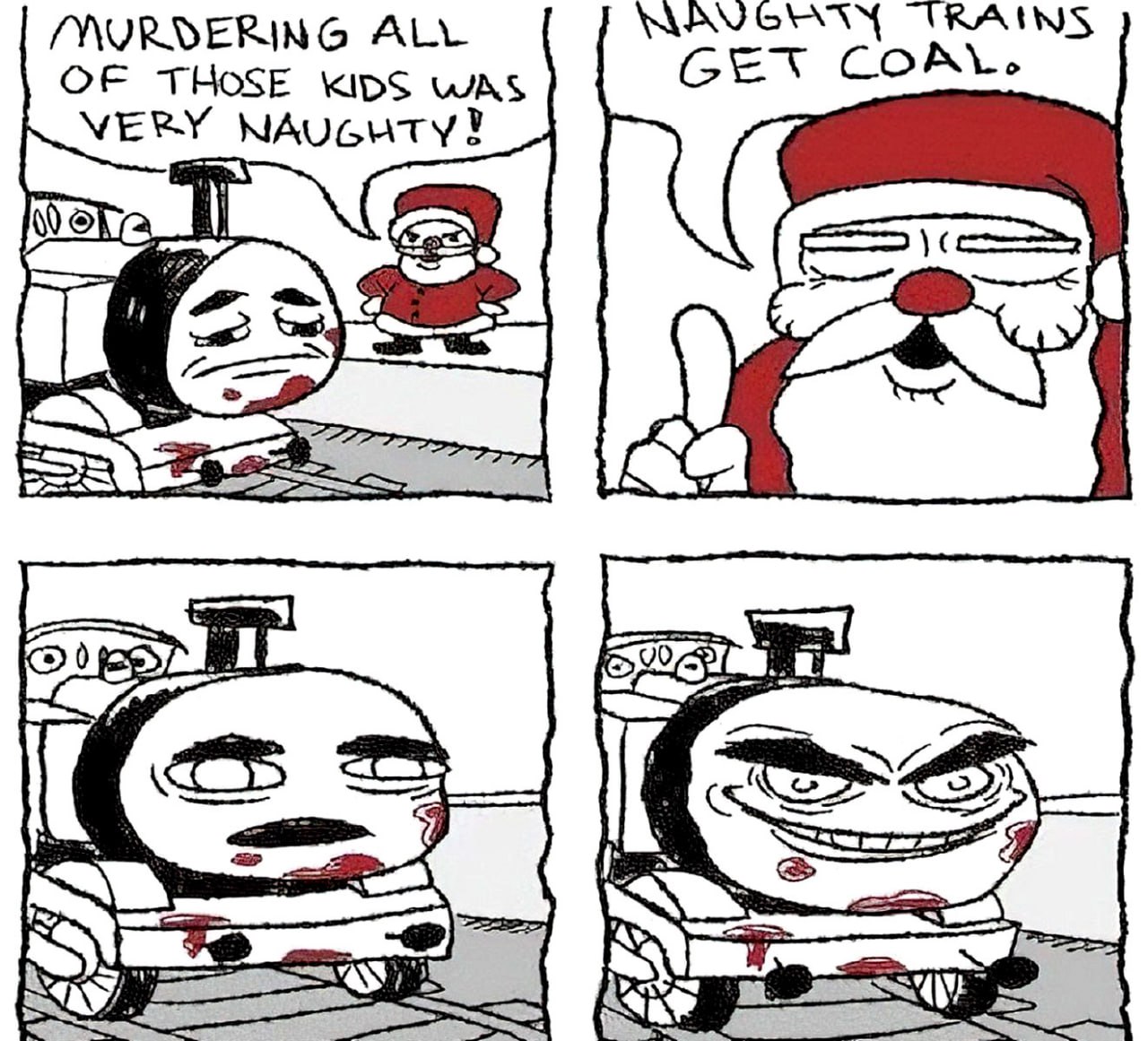 Naughty trains get coal Санте не понравилось, что поезд-убийца переехал детей, поэтому он отказался дарить ему подарки