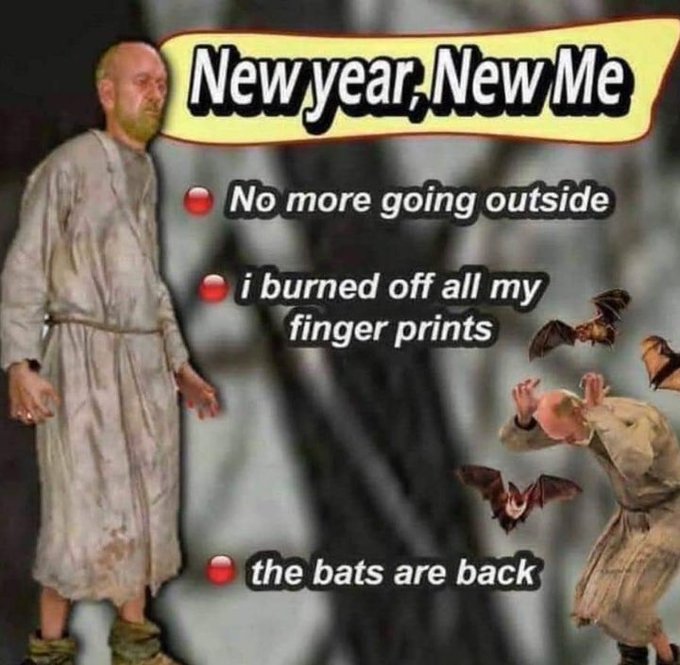 New year, New me, i burned off all my finger prints Мем с мужчиной, который обновил себя в новом году, сжег отпечатки пальцев, а летучие мыши вернулись