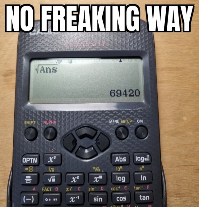 Калькулятор 69420 Калькулятор с числом 69420 и надписью «NO FREAKING WAY»