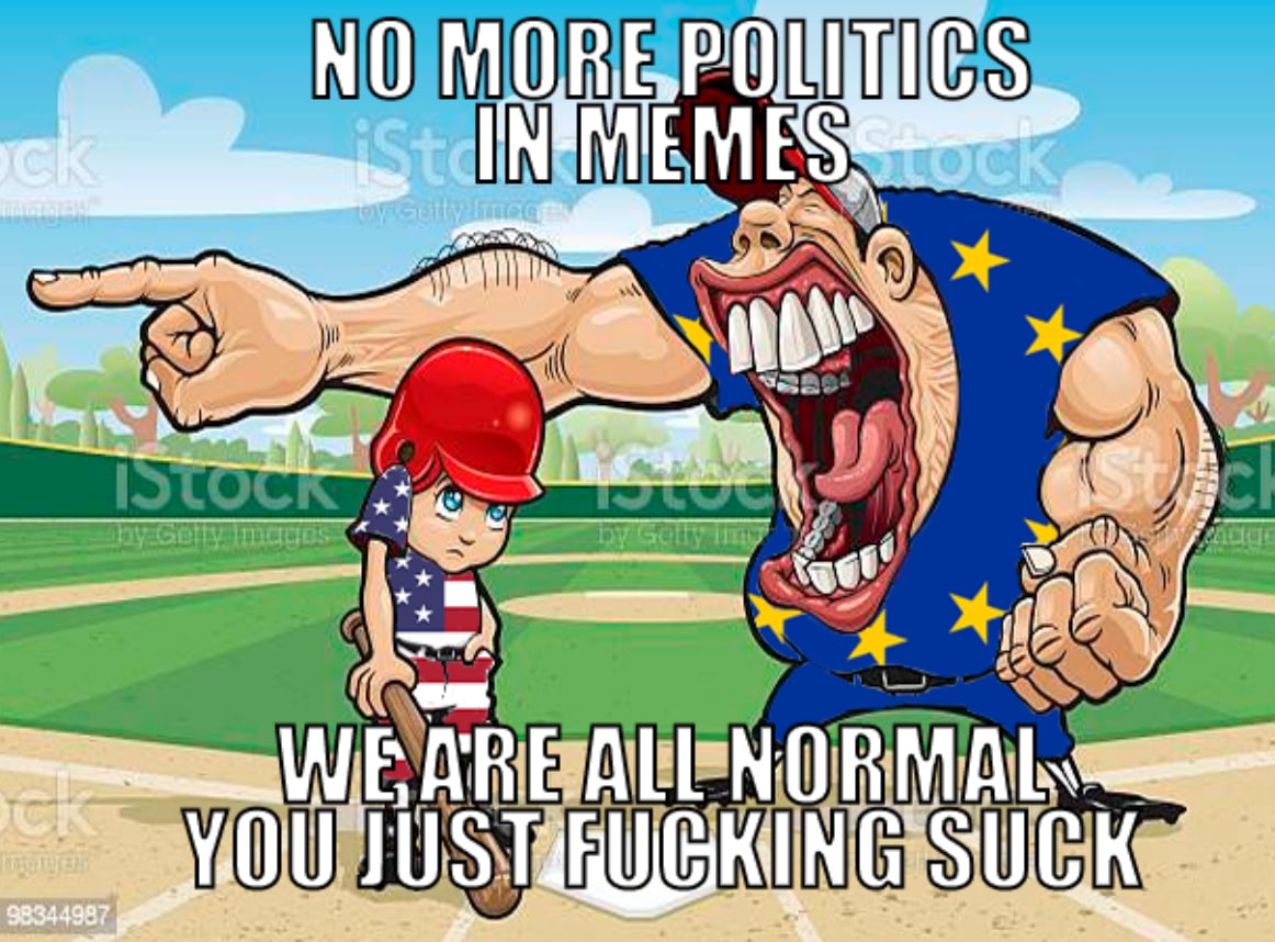 No more politics in memes Мем с кричащим существом в форме ЕС, прогоняющим мальчика в форме США с надписью "No more politics in memes".