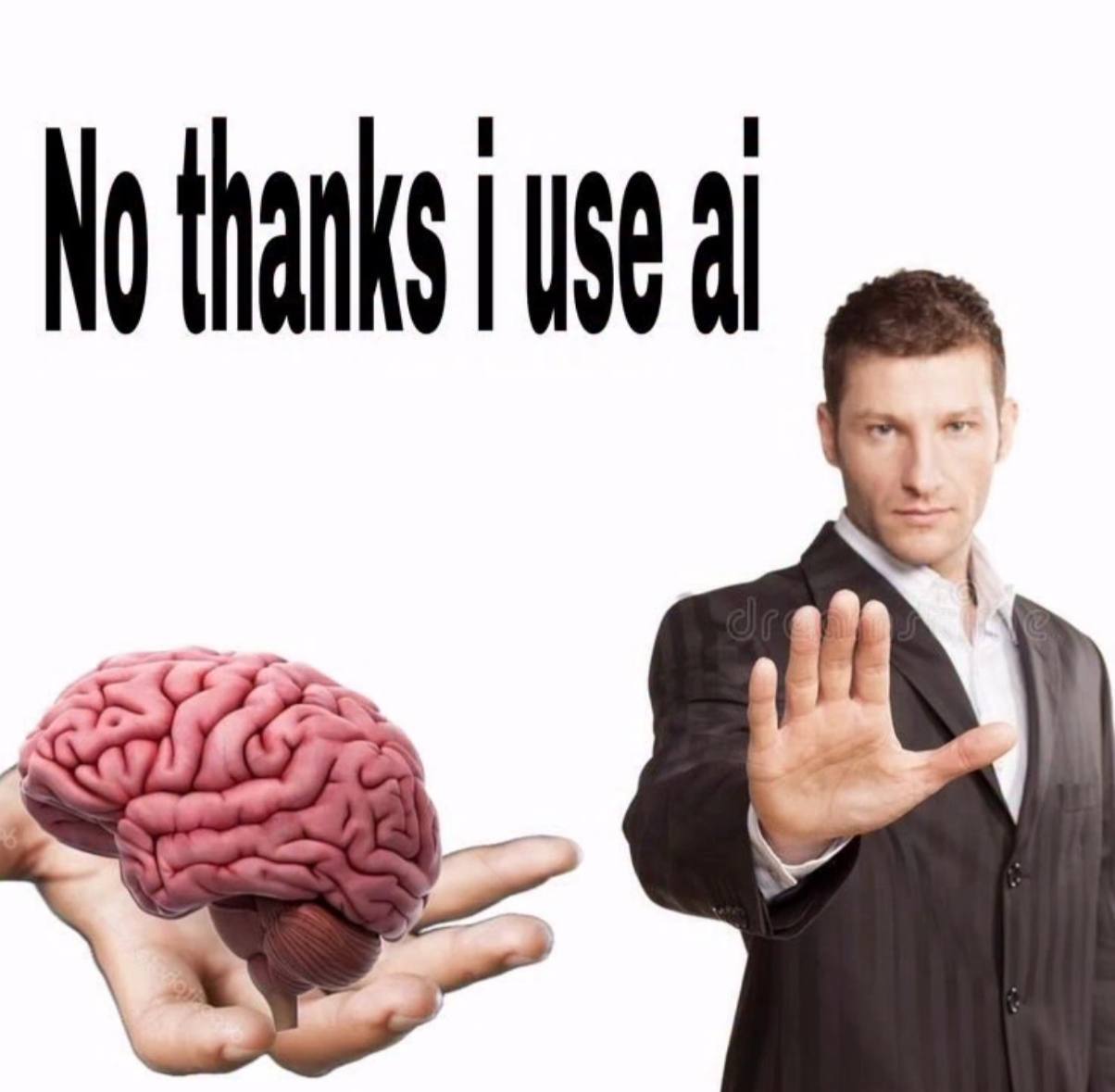 No thanks i use ai Мужчина отказывается от мозга со словами «Нет, спасибо, я использую ИИ»
