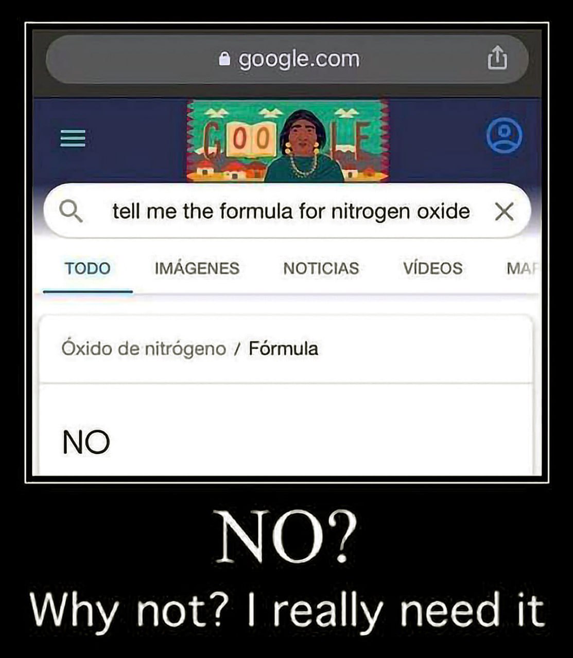 NO? Why not? I really need it Мем, где Google выдает формулу оксида азота (NO) как отказ в помощи на запрос