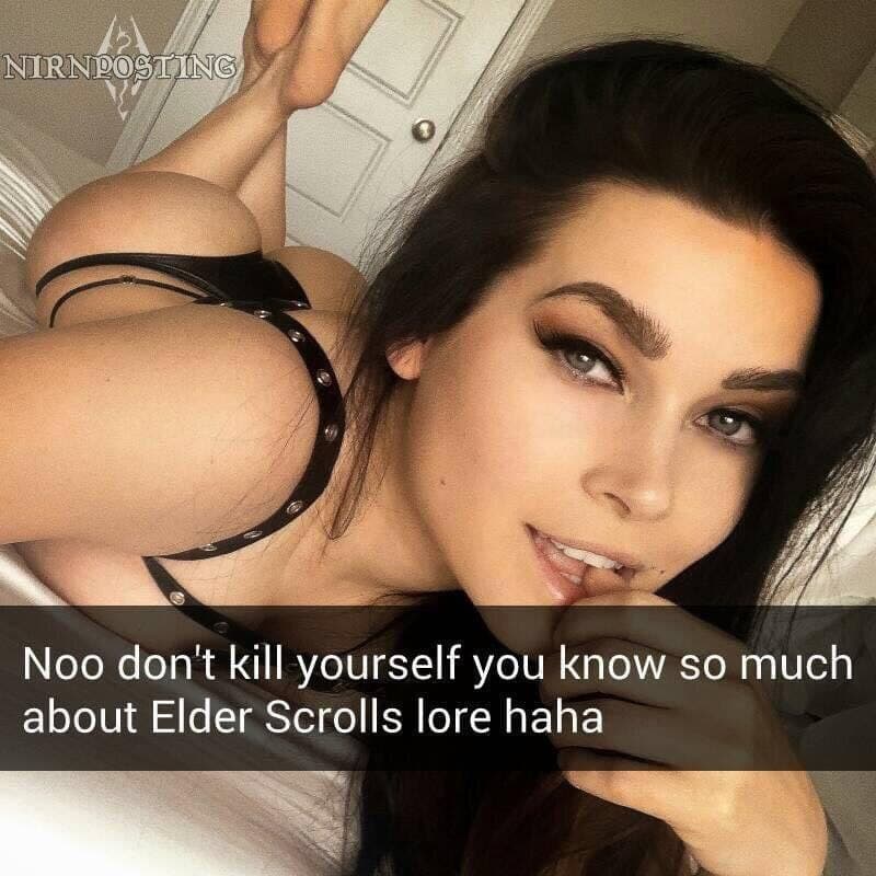 Noo don't kill yourself you know so much about Elder Scrolls lore haha Мем с девушкой, которая говорит: Noo don't kill yourself you know so much about Elder Scrolls lore haha