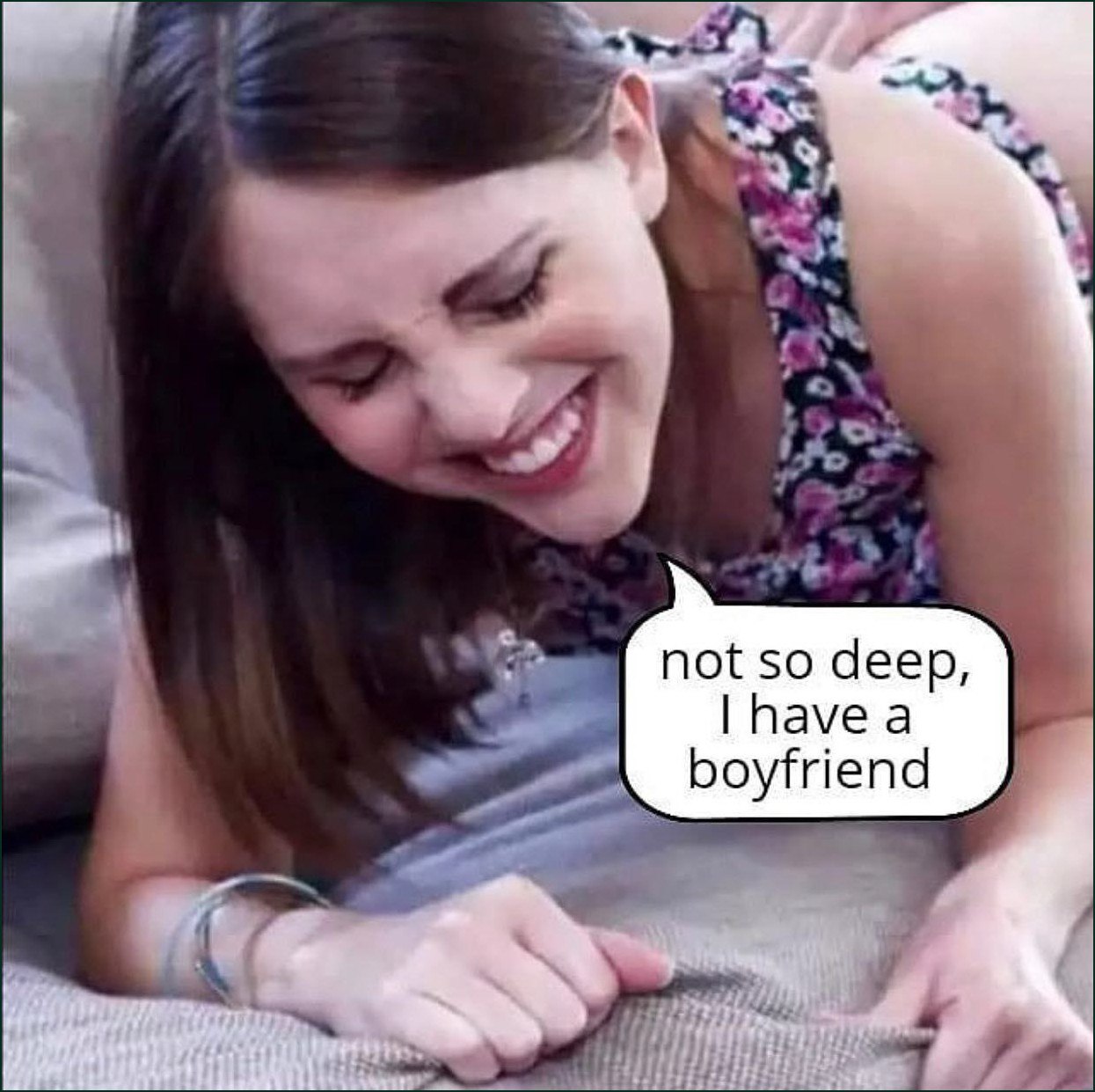not so deep, I have a boyfriend Девушка говорит «не так глубоко, у меня есть парень»